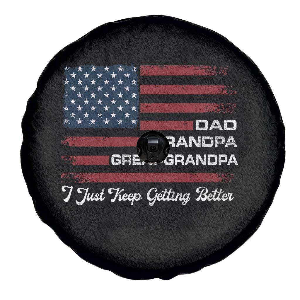 Dad Grandpa Great Grandpa I Just Keep Getting Better Spare Tire Cover Vintage American Flag Father's Day