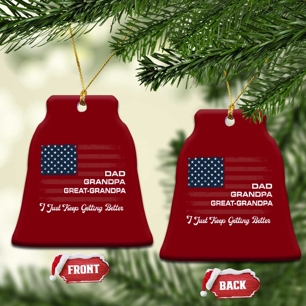 Dad Grandpa Great Grandpa I Just Keep Getting Better Ceramic Ornament Vintage American Flag Father's Day