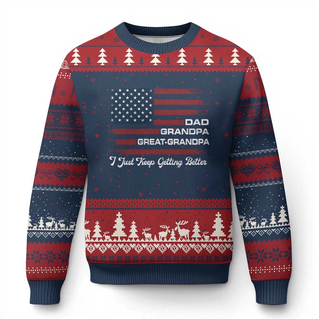 Dad Grandpa Great Grandpa I Just Keep Getting Better Ugly Christmas Sweater Vintage American Flag Father's Day