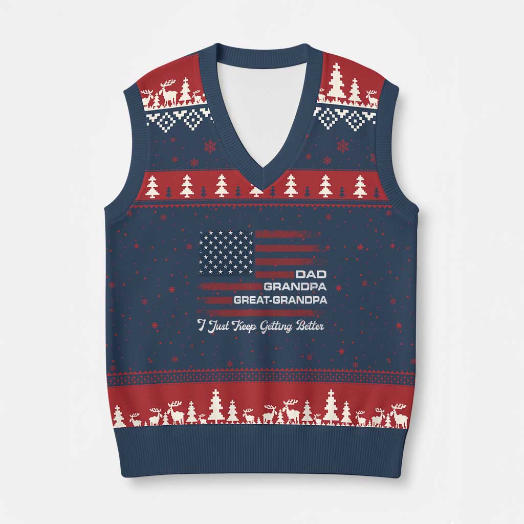 Dad Grandpa Great Grandpa I Just Keep Getting Better V-Neck Knit Sweater Vest Vintage American Flag Father's Day