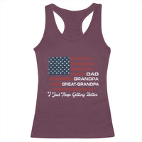 Dad Grandpa Great Grandpa I Just Keep Getting Better Racerback Tank Top Vintage American Flag Father's Day
