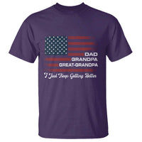 Dad Grandpa Great Grandpa I Just Keep Getting Better T Shirt Vintage American Flag Father's Day