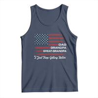 Dad Grandpa Great Grandpa I Just Keep Getting Better Tank Top Vintage American Flag Father's Day