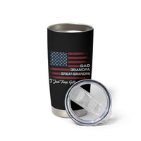 Dad Grandpa Great Grandpa I Just Keep Getting Better Tumbler Cup Vintage American Flag Father's Day