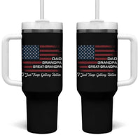 Dad Grandpa Great Grandpa I Just Keep Getting Better Tumbler With Handle Vintage American Flag Father's Day