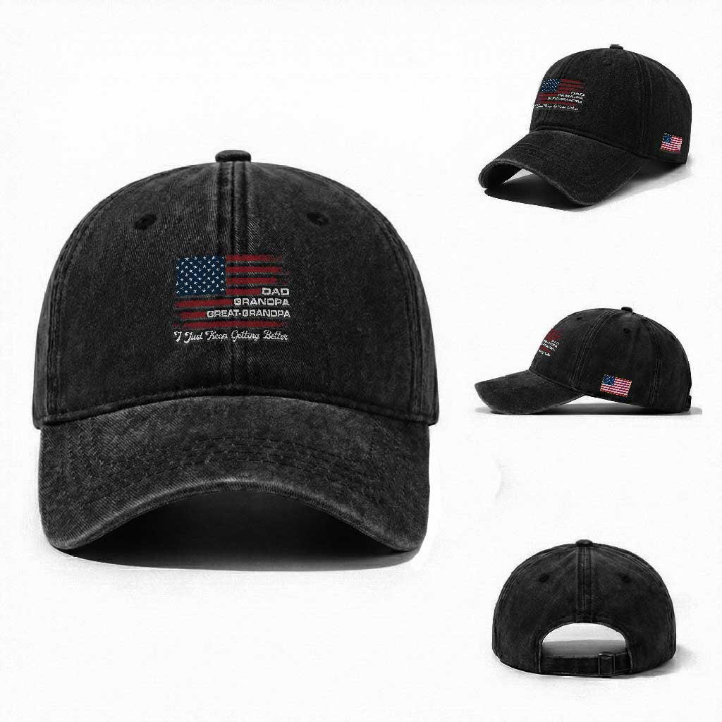 Dad Grandpa Great Grandpa I Just Keep Getting Better Washed Cotton Baseball Cap Vintage American Flag Father's Day