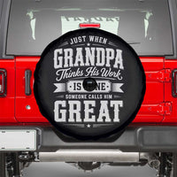 Funny Grandpa Spare Tire Cover Just When Grandpa Thinks His Work Is Done Someone Calls Him Great