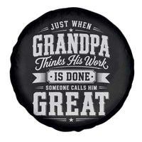 Funny Grandpa Spare Tire Cover Just When Grandpa Thinks His Work Is Done Someone Calls Him Great