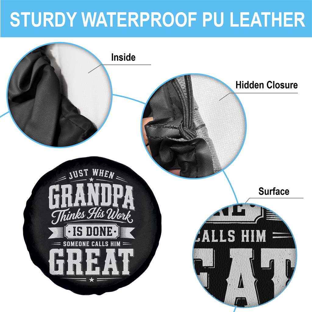 Funny Grandpa Spare Tire Cover Just When Grandpa Thinks His Work Is Done Someone Calls Him Great