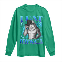 I Eat Drywall Funny Alpha Wolf Long Sleeve Shirt Stupid Brainrot Meme Edging Werewolf Boootleg Graphic