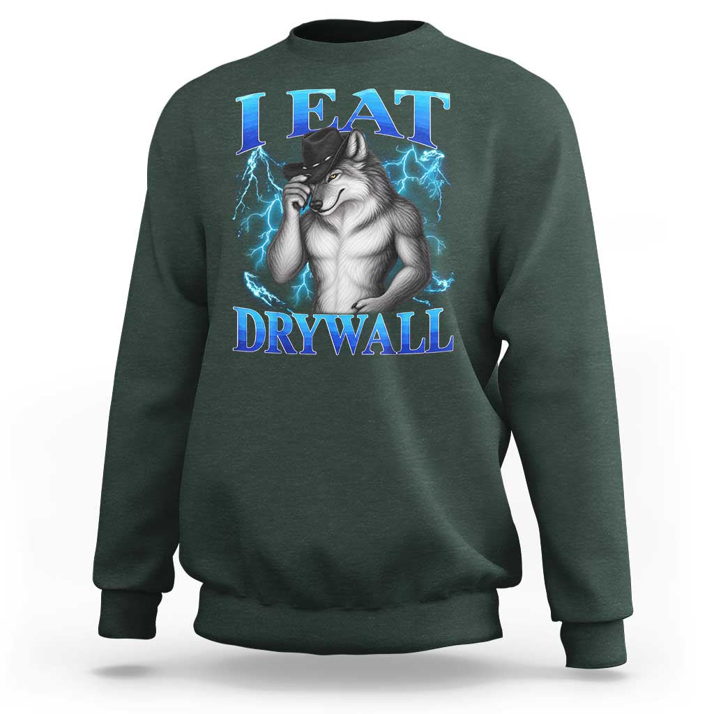I Eat Drywall Funny Alpha Wolf Sweatshirt Stupid Brainrot Meme Edging Werewolf Boootleg Graphic