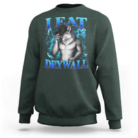 I Eat Drywall Funny Alpha Wolf Sweatshirt Stupid Brainrot Meme Edging Werewolf Boootleg Graphic