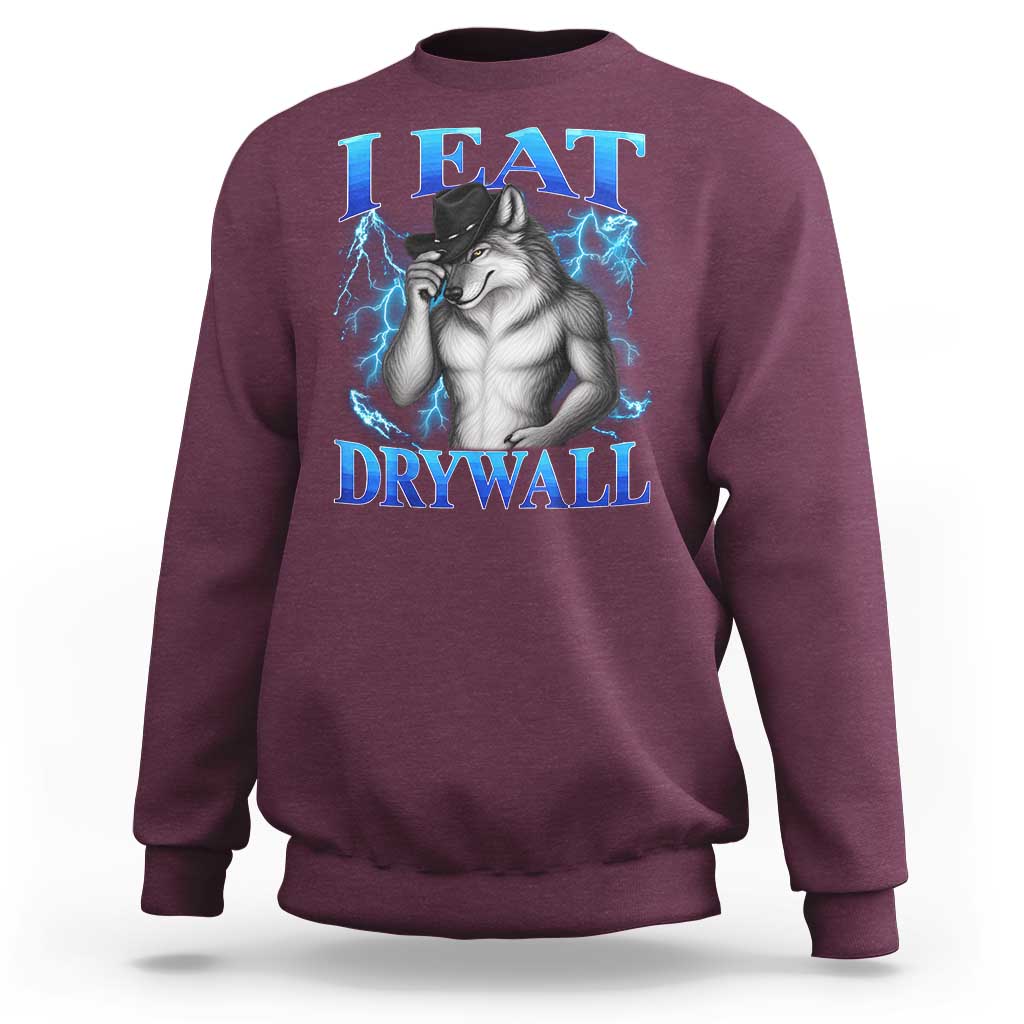 I Eat Drywall Funny Alpha Wolf Sweatshirt Stupid Brainrot Meme Edging Werewolf Boootleg Graphic