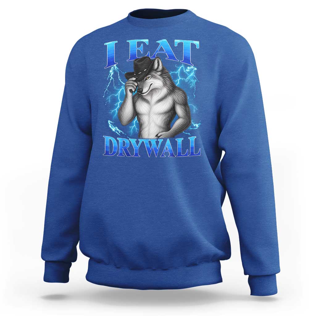 I Eat Drywall Funny Alpha Wolf Sweatshirt Stupid Brainrot Meme Edging Werewolf Boootleg Graphic