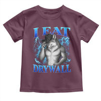 I Eat Drywall Funny Alpha Wolf Toddler T Shirt Stupid Brainrot Meme Edging Werewolf Boootleg Graphic