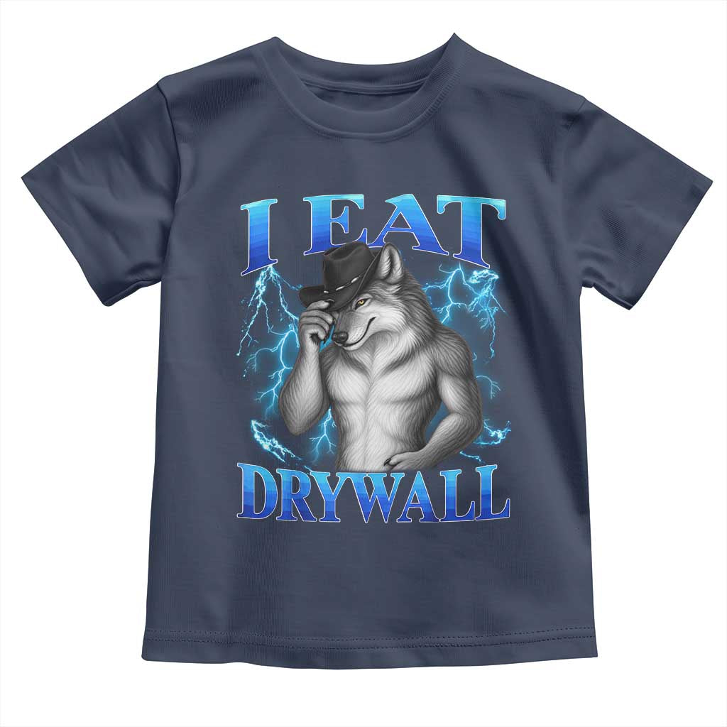 I Eat Drywall Funny Alpha Wolf Toddler T Shirt Stupid Brainrot Meme Edging Werewolf Boootleg Graphic