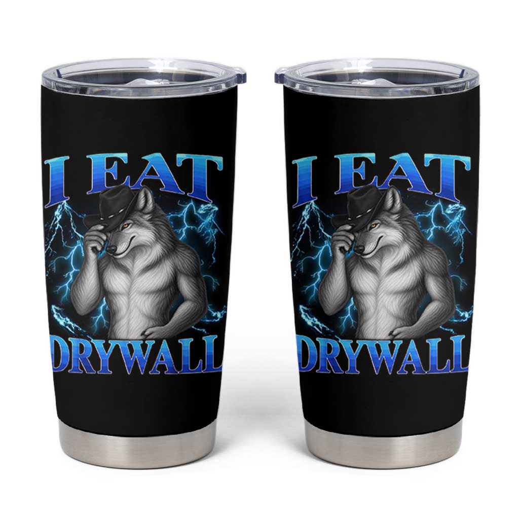 I Eat Drywall Funny Alpha Wolf Tumbler Cup Stupid Brainrot Meme Edging Werewolf Boootleg Graphic