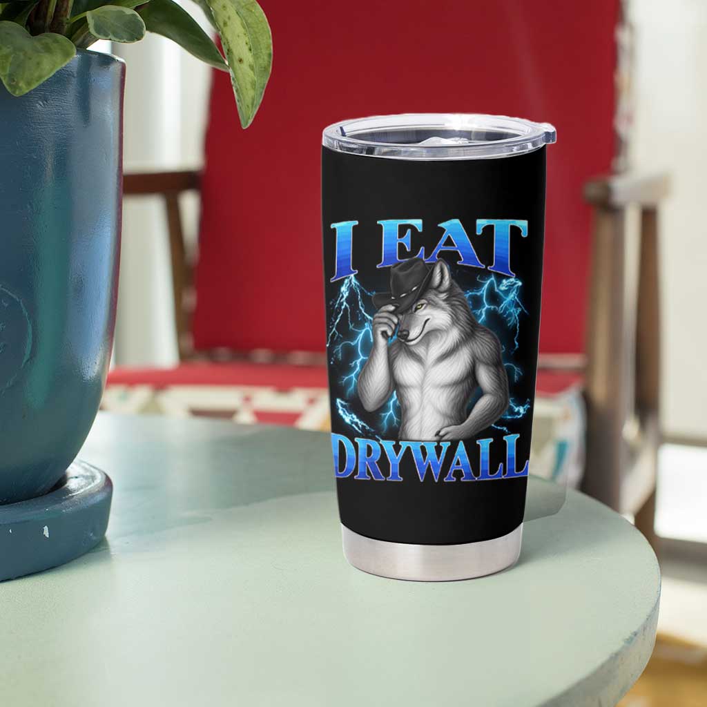 I Eat Drywall Funny Alpha Wolf Tumbler Cup Stupid Brainrot Meme Edging Werewolf Boootleg Graphic