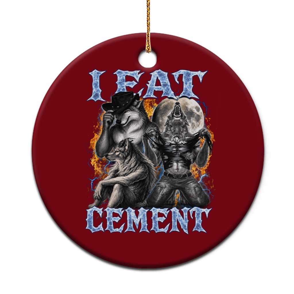 I Eat Cement Funny Alpha Wolf Meme Ceramic Ornament Stupid Brainrot Meme Edging Werewolf Boootleg Graphic