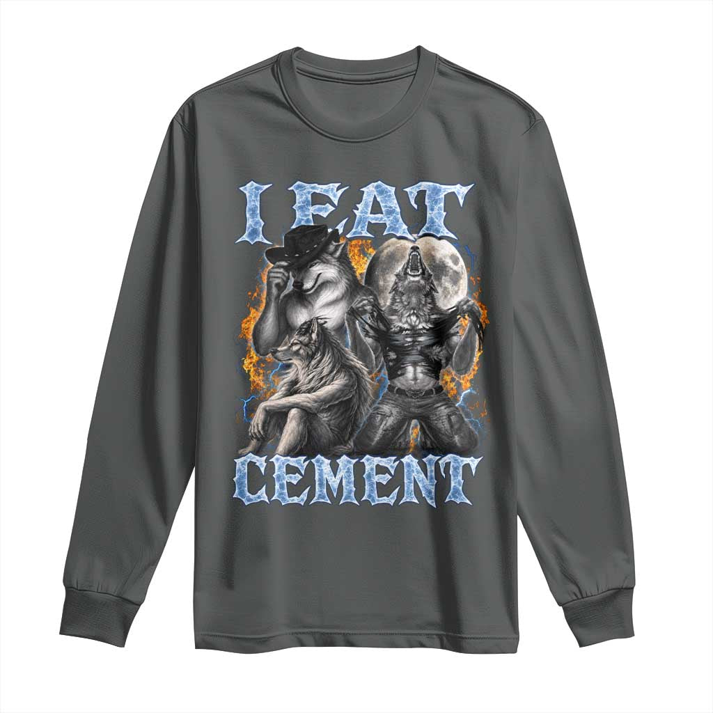 I Eat Cement Funny Alpha Wolf Meme Long Sleeve Shirt Stupid Brainrot Meme Edging Werewolf Boootleg Graphic