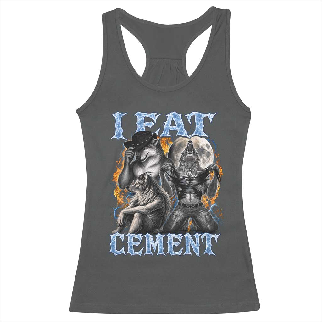 I Eat Cement Funny Alpha Wolf Meme Racerback Tank Top Stupid Brainrot Meme Edging Werewolf Boootleg Graphic