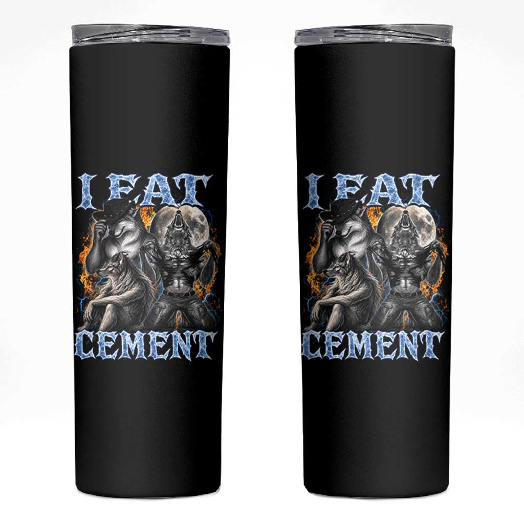 I Eat Cement Funny Alpha Wolf Meme Skinny Tumbler Stupid Brainrot Meme Edging Werewolf Boootleg Graphic