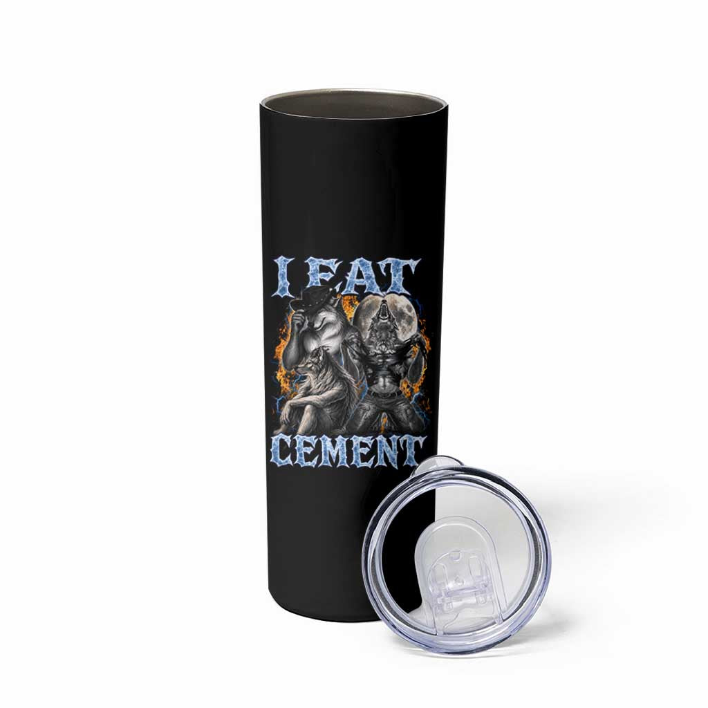 I Eat Cement Funny Alpha Wolf Meme Skinny Tumbler Stupid Brainrot Meme Edging Werewolf Boootleg Graphic