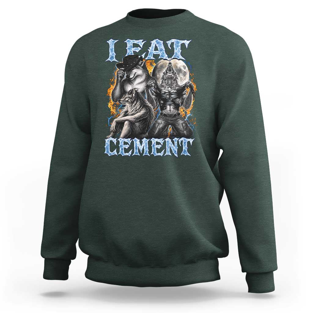 I Eat Cement Funny Alpha Wolf Meme Sweatshirt Stupid Brainrot Meme Edging Werewolf Boootleg Graphic