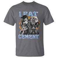 I Eat Cement Funny Alpha Wolf Meme T Shirt Stupid Brainrot Meme Edging Werewolf Boootleg Graphic