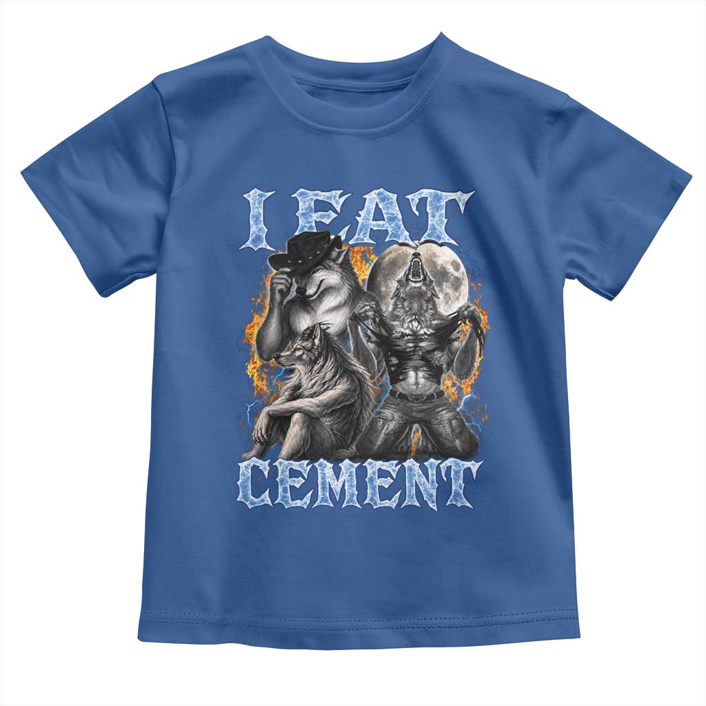 I Eat Cement Funny Alpha Wolf Meme Toddler T Shirt Stupid Brainrot Meme Edging Werewolf Boootleg Graphic