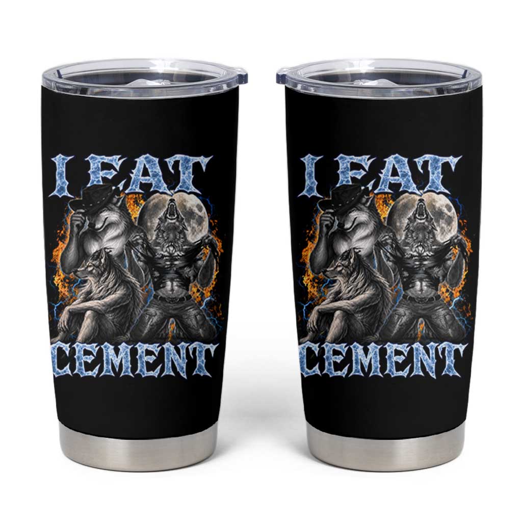 I Eat Cement Funny Alpha Wolf Meme Tumbler Cup Stupid Brainrot Meme Edging Werewolf Boootleg Graphic