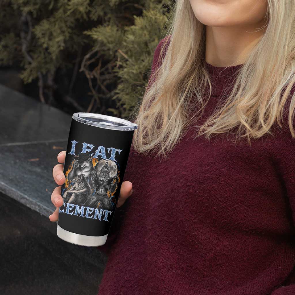 I Eat Cement Funny Alpha Wolf Meme Tumbler Cup Stupid Brainrot Meme Edging Werewolf Boootleg Graphic