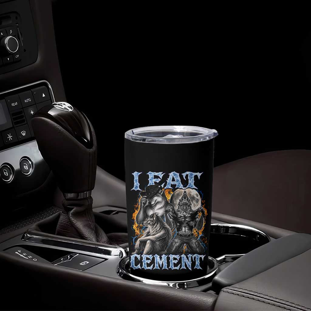 I Eat Cement Funny Alpha Wolf Meme Tumbler Cup Stupid Brainrot Meme Edging Werewolf Boootleg Graphic