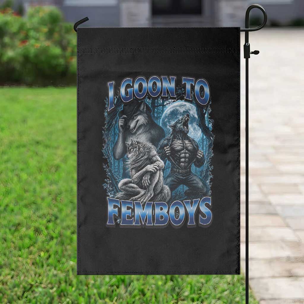 I Goon to Femboys Funny Edging Alpha Wolf Garden Flag Stupid Brainrot Meme