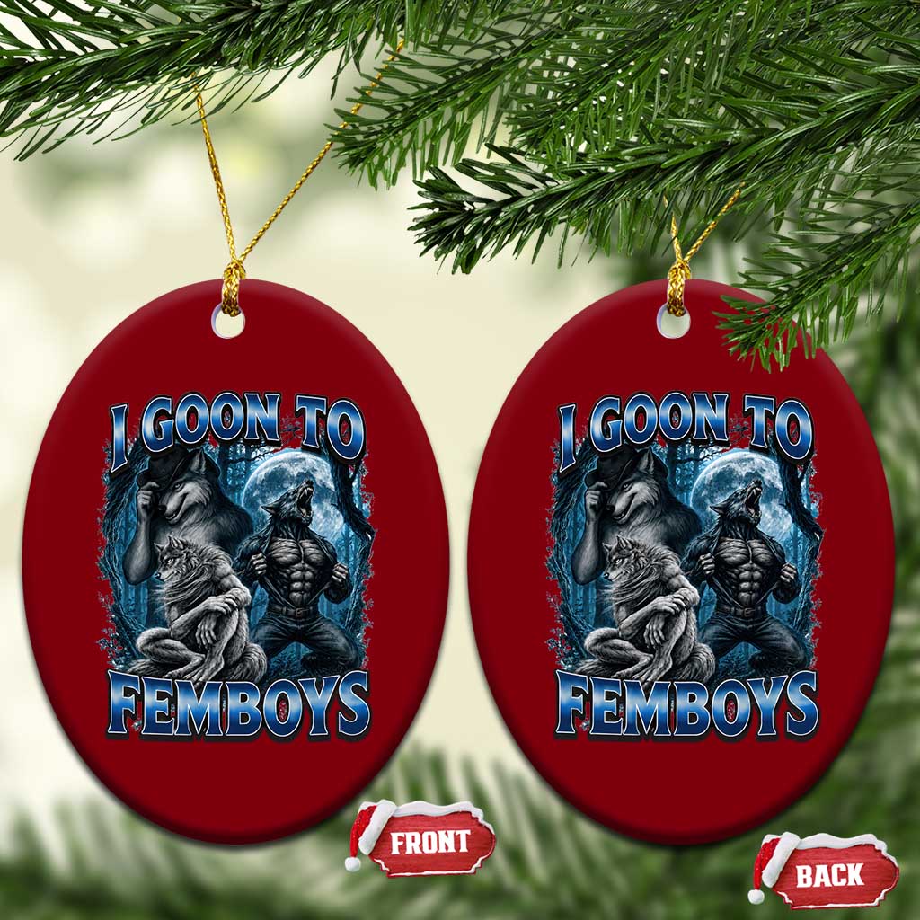 I Goon to Femboys Funny Edging Alpha Wolf Ceramic Ornament Stupid Brainrot Meme