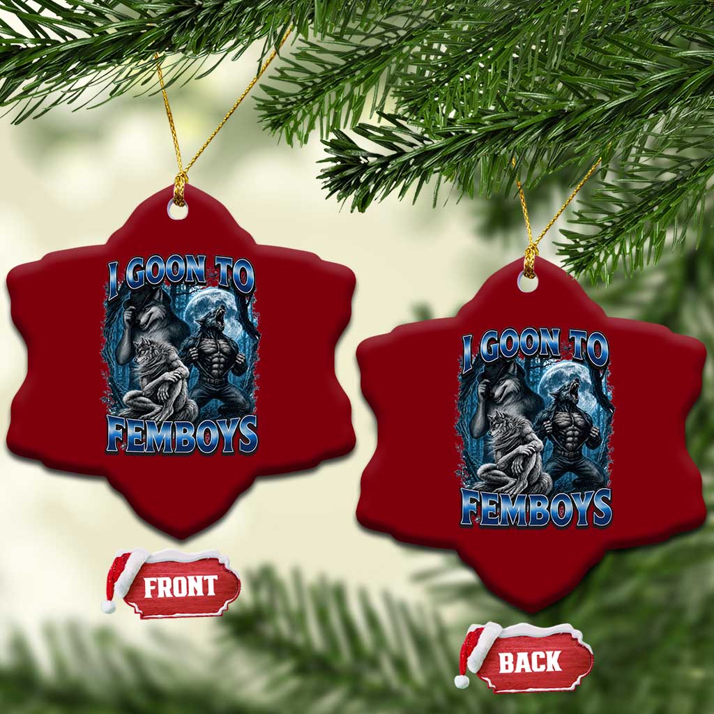 I Goon to Femboys Funny Edging Alpha Wolf Ceramic Ornament Stupid Brainrot Meme