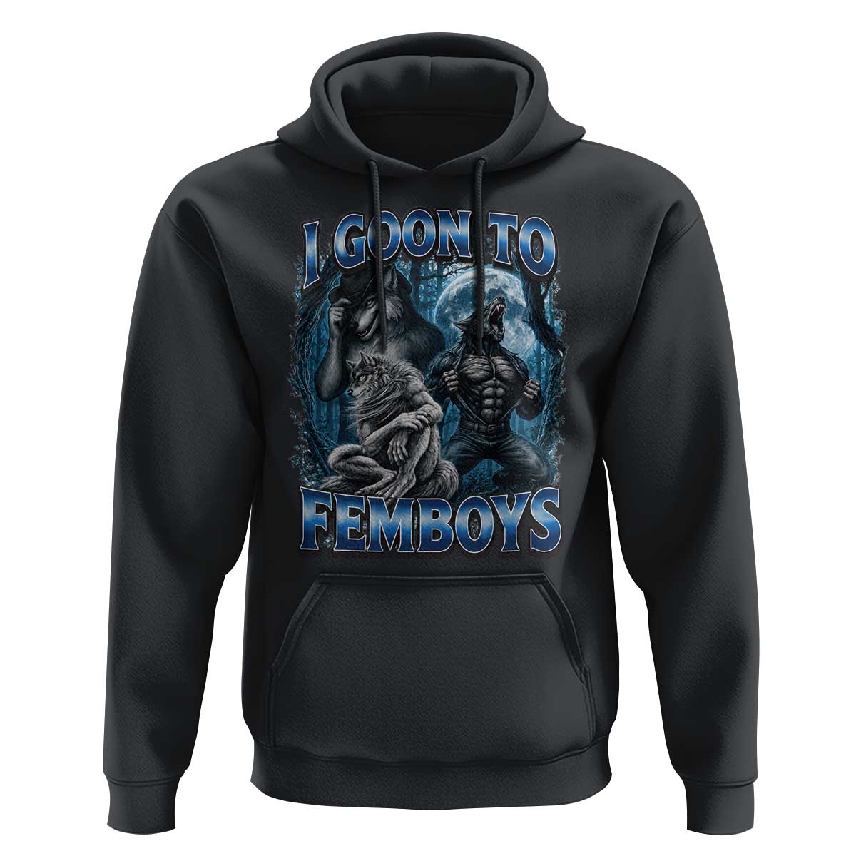 I Goon to Femboys Funny Edging Alpha Wolf Hoodie Stupid Brainrot Meme