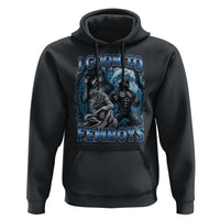 I Goon to Femboys Funny Edging Alpha Wolf Hoodie Stupid Brainrot Meme