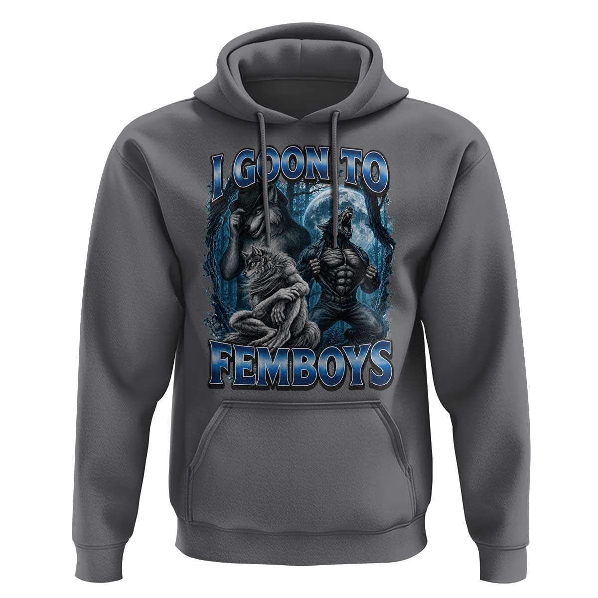 I Goon to Femboys Funny Edging Alpha Wolf Hoodie Stupid Brainrot Meme