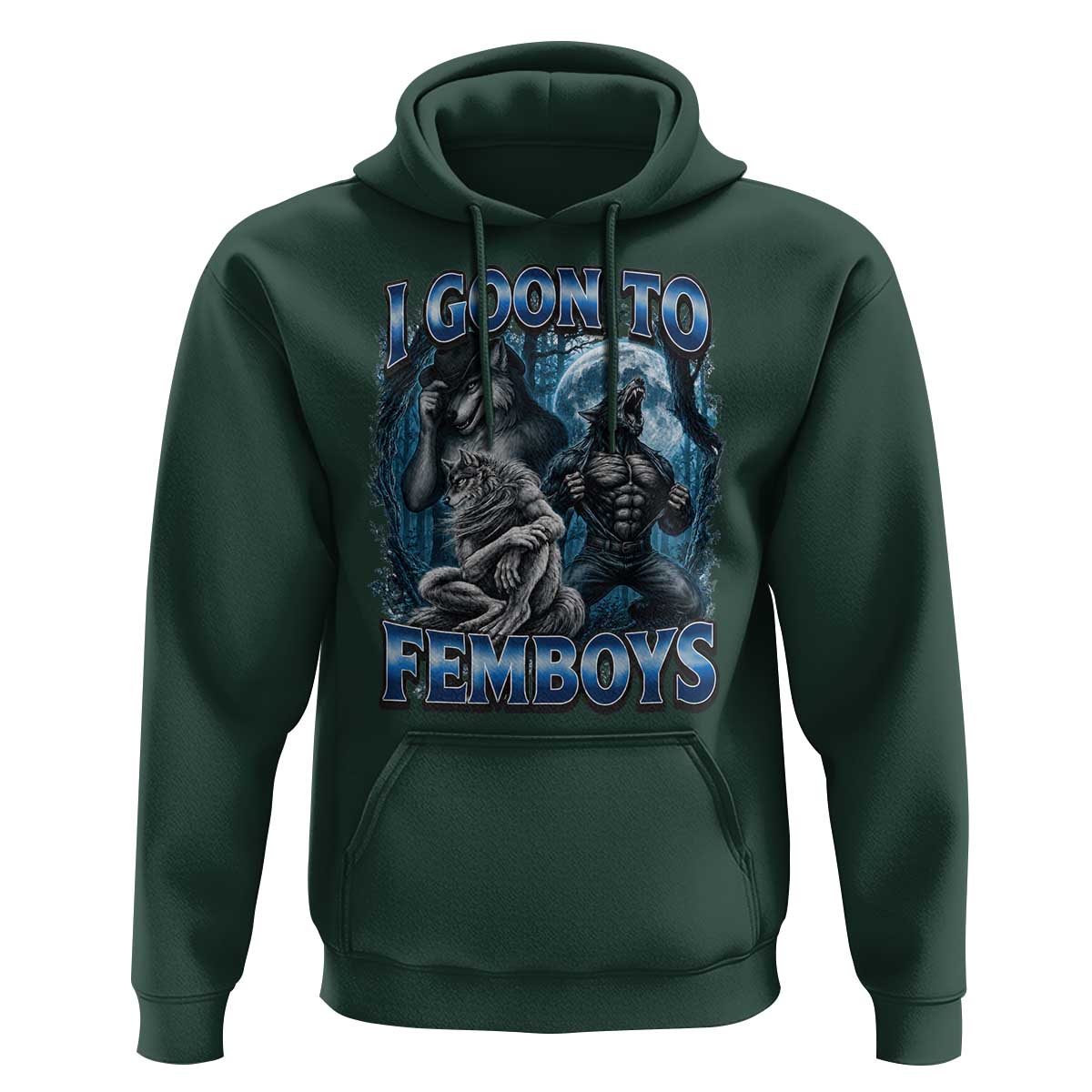 I Goon to Femboys Funny Edging Alpha Wolf Hoodie Stupid Brainrot Meme