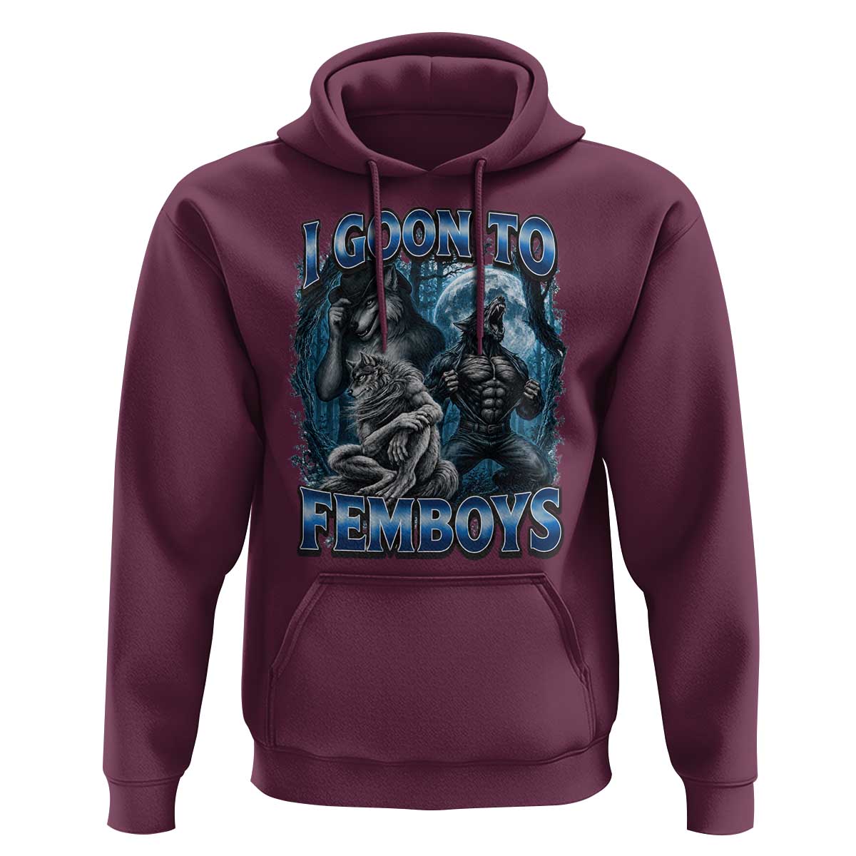 I Goon to Femboys Funny Edging Alpha Wolf Hoodie Stupid Brainrot Meme