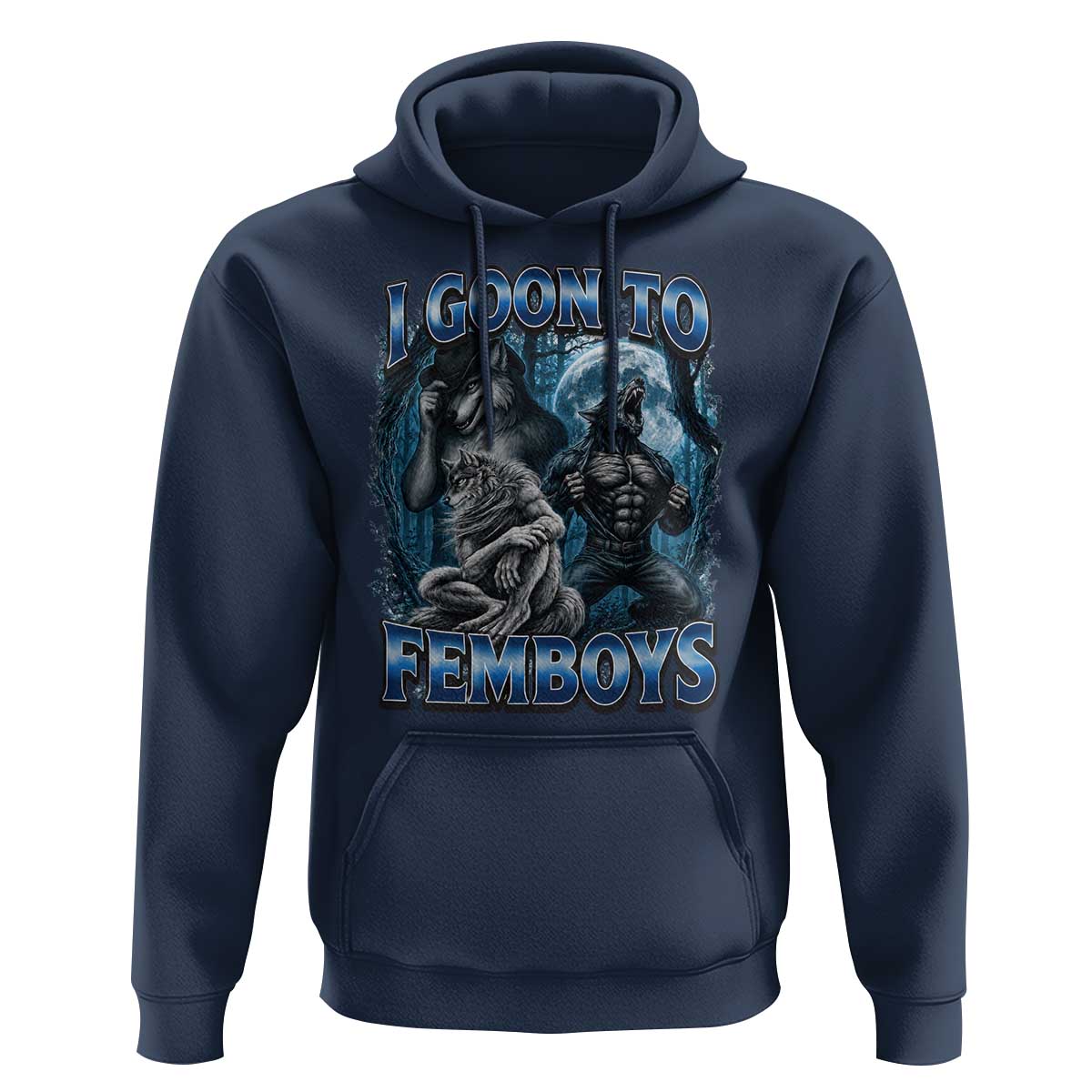 I Goon to Femboys Funny Edging Alpha Wolf Hoodie Stupid Brainrot Meme