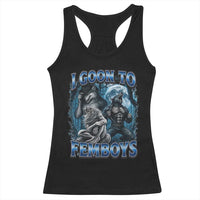 I Goon to Femboys Funny Edging Alpha Wolf Racerback Tank Top Stupid Brainrot Meme