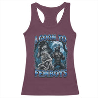 I Goon to Femboys Funny Edging Alpha Wolf Racerback Tank Top Stupid Brainrot Meme
