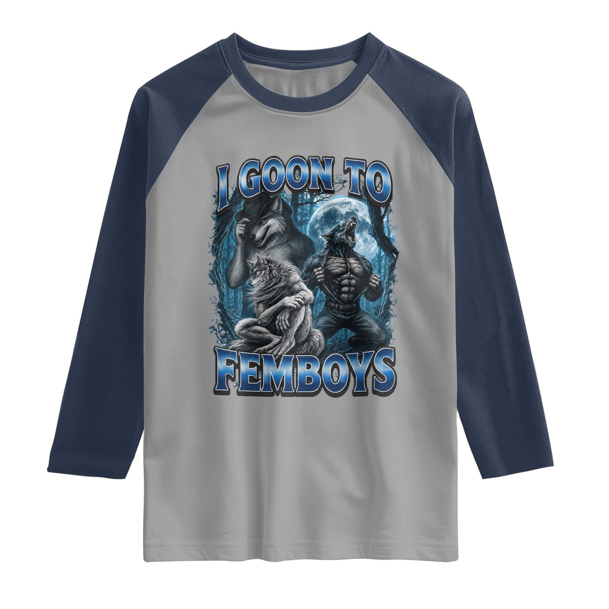 I Goon to Femboys Funny Edging Alpha Wolf Raglan Shirt Stupid Brainrot Meme