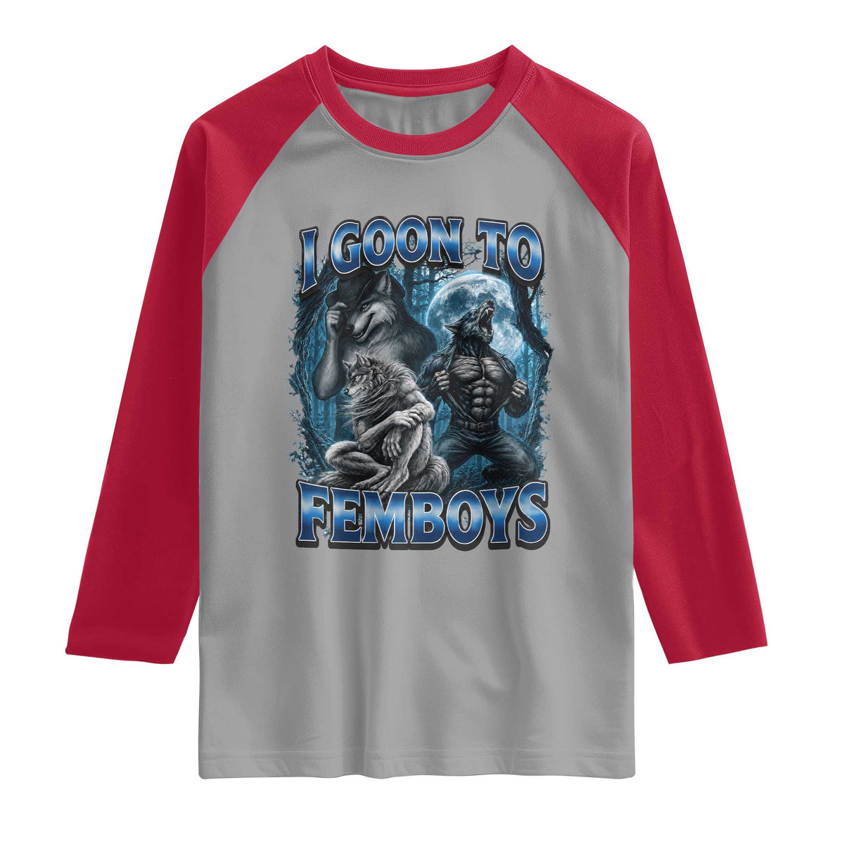 I Goon to Femboys Funny Edging Alpha Wolf Raglan Shirt Stupid Brainrot Meme