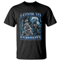 I Goon to Femboys Funny Edging Alpha Wolf T Shirt Stupid Brainrot Meme