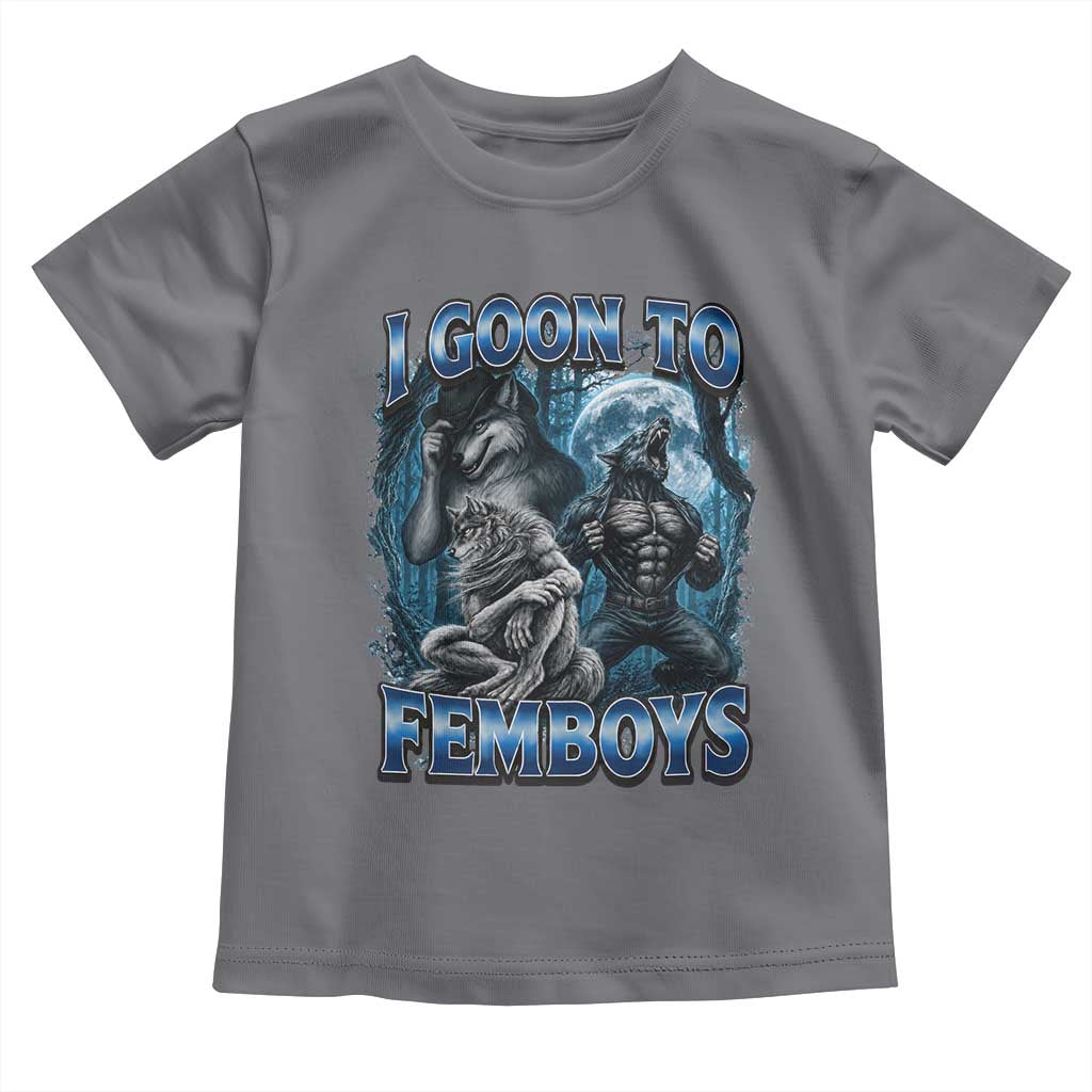 I Goon to Femboys Funny Edging Alpha Wolf Toddler T Shirt Stupid Brainrot Meme
