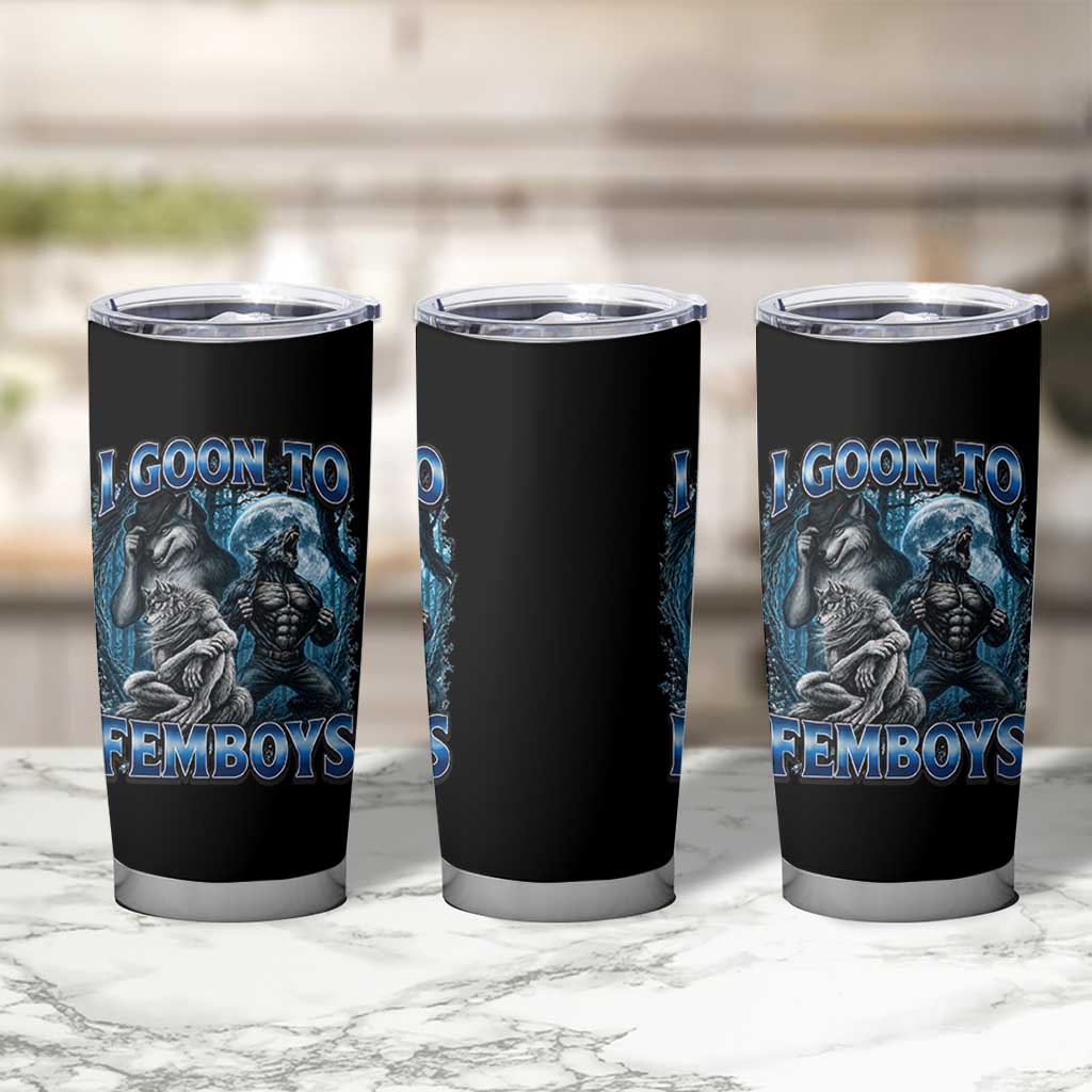 I Goon to Femboys Funny Edging Alpha Wolf Tumbler Cup Stupid Brainrot Meme
