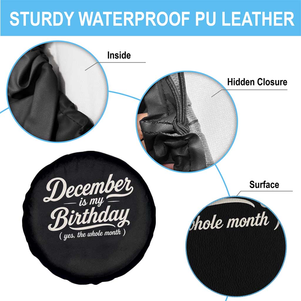 December Is My Birthday Yes The Whole Month Spare Tire Cover Funny December Bday Month Gifts